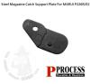 Steel Magazine Catch Support Plate For MARUI P226R/E2FOR MARUI P226R/E2 GBB SeriesWeight : 3gMate...