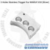 3 Holes Stainless Trigger For MARUI V10 (Silver)Stainless Enhancement, For MARUI V10 GBBWeight : 12 ...